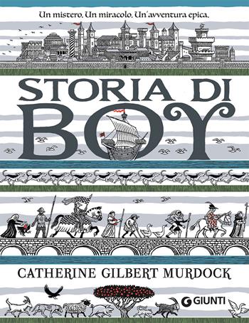 Storia di Boy - Catherine Gilbert Murdock - Libro Giunti Editore 2019, Le Strenne | Libraccio.it