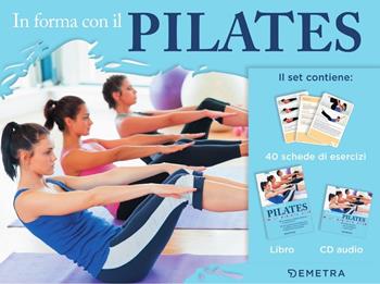 In forma con il pilates. Con CD-Audio  - Libro Demetra 2018 | Libraccio.it