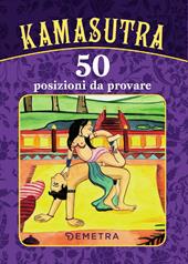 Kamasutra. 50 posizioni da provare