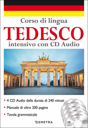 Corso di lingua. Tedesco intensivo. Con 4 CD-Audio  - Libro Demetra 2018, Corsi di lingua | Libraccio.it