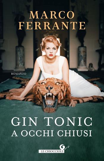 Gin tonic a occhi chiusi - Marco Ferrante - Libro Giunti Editore 2018, Le chiocciole | Libraccio.it