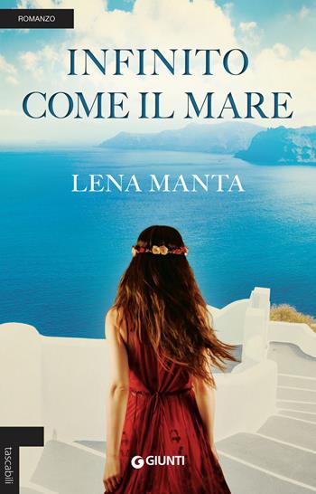 Infinito come il mare - Lena Manta - Libro Giunti Editore 2018, Tascabili Giunti | Libraccio.it