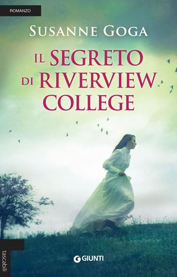 Il segreto di Riverview College - Susanne Goga - Libro Giunti Editore 2018, Tascabili Giunti | Libraccio.it