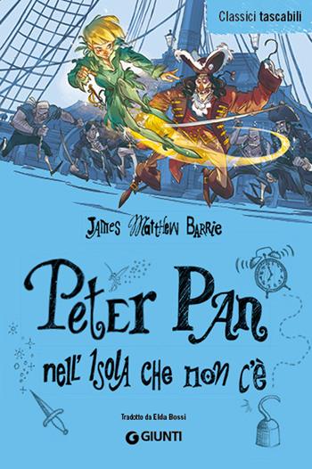 Peter Pan nell'isola che non c'è - James Matthew Barrie - Libro Giunti Editore 2018, Classici tascabili | Libraccio.it