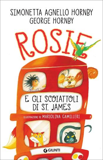 Rosie e gli scoiattoli di St. James - Simonetta Agnello Hornby, George Hornby - Libro Giunti Editore 2018, Biblioteca Junior | Libraccio.it