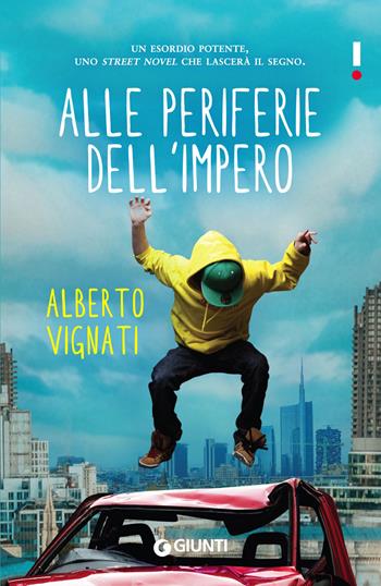 Alle periferie dell'impero - Alberto Vignati - Libro Giunti Editore 2018, Link | Libraccio.it