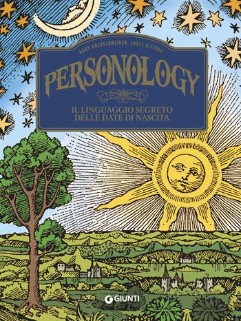 Personology. Il linguaggio segreto delle date di nascita - Gary Goldschneider, Joost Elffers - Libro Giunti Editore 2018, Varia | Libraccio.it