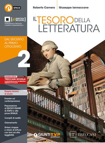 Tesoro della letteratura. Con e-book. Con espansione online. Vol. 2: Dal Seicento al primo Ottocento - Roberto Carnero, Giuseppe Iannaccone - Libro Giunti T.V.P. 2019 | Libraccio.it