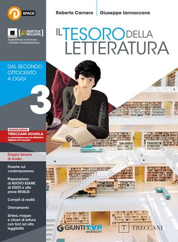 Tesoro della letteratura. Con e-book. Con espansione online. Vol. 3: Dal secondo Ottocento a oggi - Roberto Carnero, Giuseppe Iannaccone - Libro Giunti T.V.P. 2019 | Libraccio.it