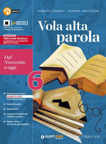 Vola alta parola. Con e-book. Con espansione online. Vol. 6: Dal Novecento a oggi - Roberto Carnero, Giuseppe Iannaccone - Libro Giunti T.V.P. 2019 | Libraccio.it