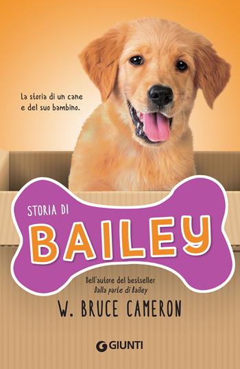 Storia di Bailey - W. Bruce Cameron - Libro Giunti Editore 2018, Biblioteca Junior | Libraccio.it