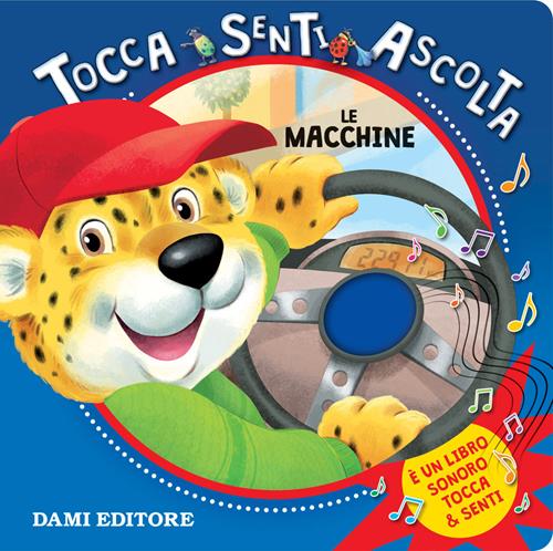 Le macchine. Libro sonoro - Libro Dami Editore 2019, Tocca e senti