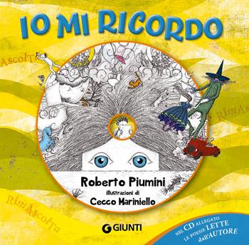 Io mi ricordo. Con CD-Audio - Roberto Piumini - Libro Giunti Editore 2018 | Libraccio.it