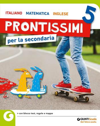 Prontissimi per la secondaria. Per la 5ª classe elementare - Angela Di Benedetto, Nadia Vecchi, Francesca L. Seracini - Libro Giunti Editore 2019 | Libraccio.it