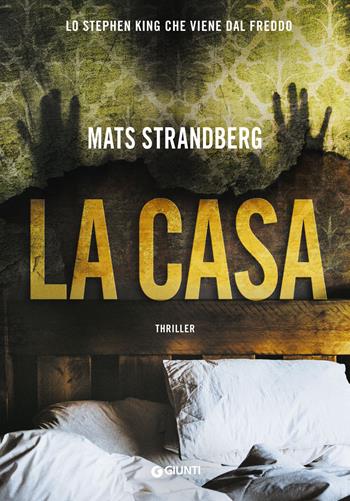 La casa - Mats Strandberg - Libro Giunti Editore 2019, M | Libraccio.it