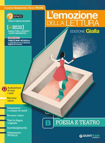 Emozione della lettura. Ediz. gialla. Per le Scuole superiori. Vol. B: Poesia - Giuseppe Iannaccone, Mauro Novelli - Libro Giunti T.V.P. 2019 | Libraccio.it