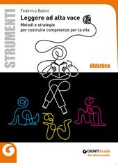 Leggere ad alta voce. Metodi e strategie per costruire competenze per la vita