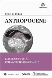 Antropocene. Esiste un futuro per la terra dell'uomo?