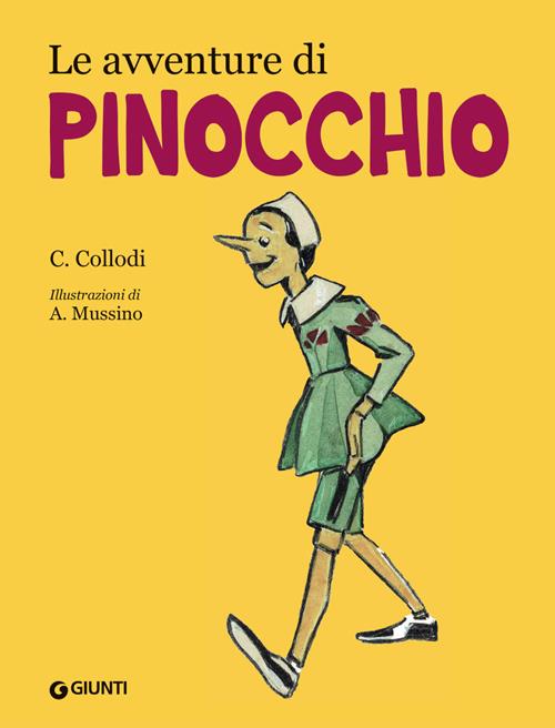 Le avventure di Pinocchio - Carlo Collodi - Libro Giunti Editore 2018,  Pinocchio