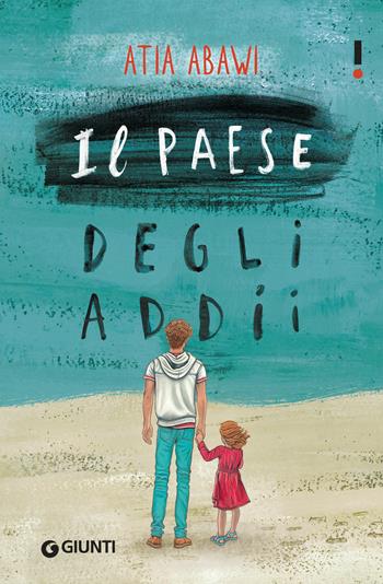 Il paese degli addii - Atia Abawi - Libro Giunti Editore 2019, Link | Libraccio.it