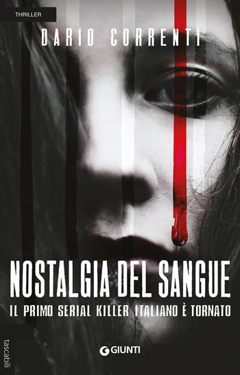 Nostalgia del sangue - Dario Correnti - Libro Giunti Editore 2019, Tascabili Giunti | Libraccio.it