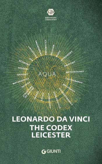Leonardo da Vinci. The Codex Leicester. Ediz. inglese - Domenico Laurenza - Libro Giunti Editore 2018, Cataloghi arte | Libraccio.it