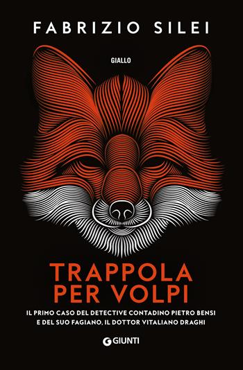 Trappola per volpi - Fabrizio Silei - Libro Giunti Editore 2019, M | Libraccio.it