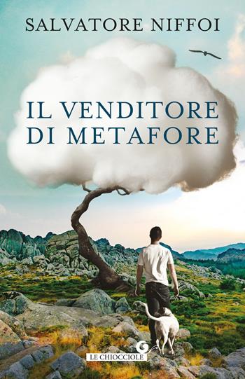 Il venditore di metafore - Salvatore Niffoi - Libro Giunti Editore 2019, Le chiocciole | Libraccio.it