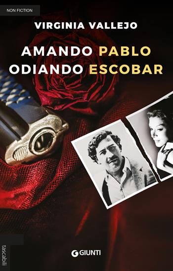 Amando Pablo odiando Escobar - Virginia Vallejo - Libro Giunti Editore 2019, Tascabili Giunti | Libraccio.it