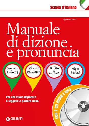 Manuale di dizione e pronuncia. Con 2 CD-Audio - Ughetta Lanari - Libro Giunti Editore 2019, Dizionari e repertori | Libraccio.it