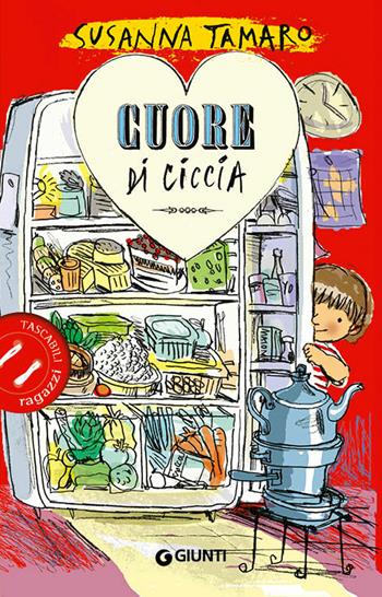 Cuore di ciccia - Susanna Tamaro - Libro Giunti Editore 2019, Tascabili ragazzi | Libraccio.it