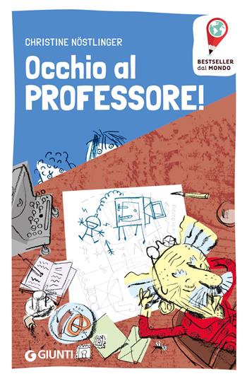 Occhio al professore! - Christine Nöstlinger - Libro Giunti Editore 2019, Bestseller dal mondo | Libraccio.it