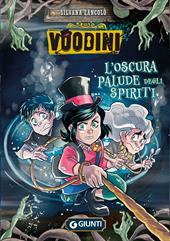 Voodini. L'oscura palude degli spiriti. Vol. 3