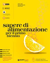 Sapere di alimentazione. Per il primo biennio delle Scuole superiori. Con e-book. Con espansione online