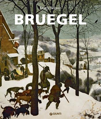 Bruegel - Larry Silver - Libro Giunti Editore 2019, Atlantissimi | Libraccio.it