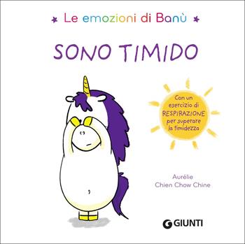 Sono timido. Le emozioni di Banù. Ediz. a colori - Aurélie Chien Chow Chine - Libro Giunti Editore 2019 | Libraccio.it