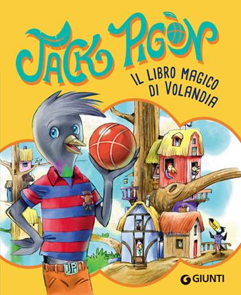 Il libro magico di Volandia. Jack Pigòn - Francesco Gungui - Libro Giunti Editore 2020 | Libraccio.it