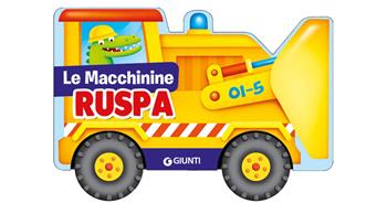 Ruspa - Silvia D'Achille - Libro Giunti Kids 2019, Le Macchinine | Libraccio.it