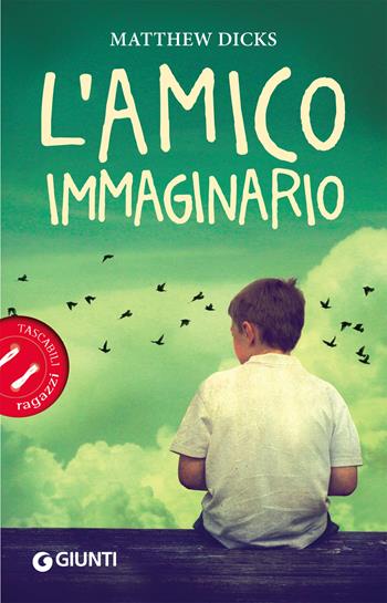 L' amico immaginario - Matthew Dicks - Libro Giunti Editore 2019, Tascabili ragazzi | Libraccio.it