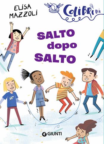 Salto dopo salto - Elisa Mazzoli - Libro Giunti Editore 2019, Colibrìni | Libraccio.it