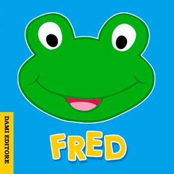Fred rana - Anna Casalis - Libro Dami Editore 2019, Libri bagno | Libraccio.it