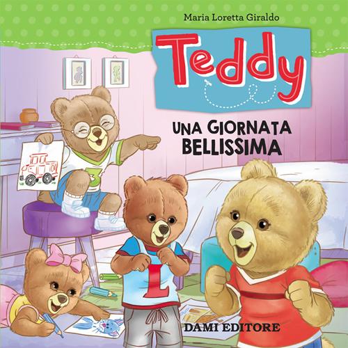 Teddy. Una giornata bellissima - Maria Loretta Giraldo - Libro