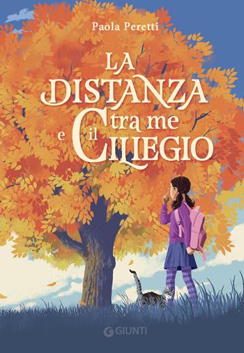 La distanza tra me e il ciliegio - Paola Peretti - Libro Giunti Editore 2023, Biblioteca | Libraccio.it