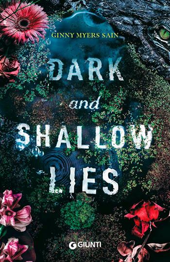 Dark and shallow lies - Ginny Myers Sain - Libro Giunti Editore 2023, Waves | Libraccio.it