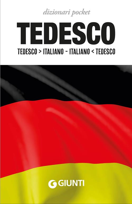 Dizionario tedesco. Tedesco-italiano, italiano-tedesco - Libro Giunti  Editore 2019, Eurodizionari pocket