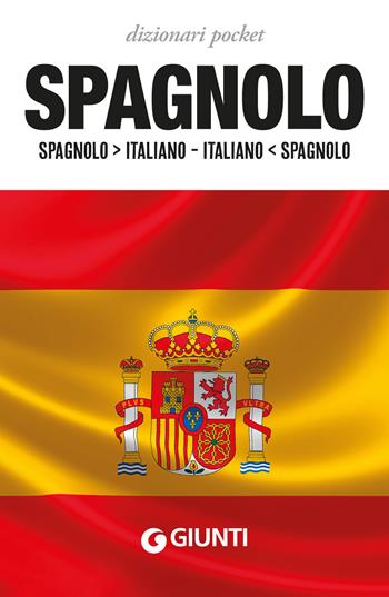 Dizionario spagnolo. Spagnolo-italiano, italiano-spagnolo  - Libro Giunti Editore 2019, Eurodizionari pocket | Libraccio.it