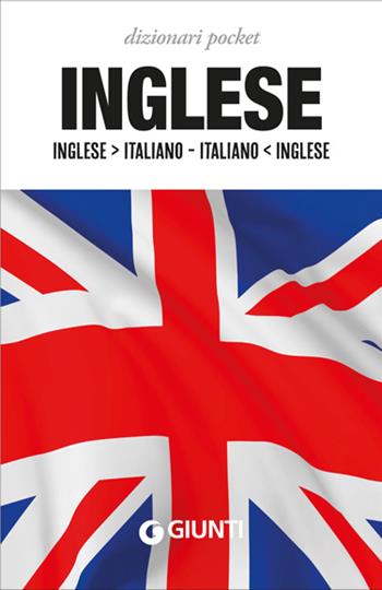 Dizionario inglese. Inglese-italiano, italiano-inglese  - Libro Giunti Editore 2019, Eurodizionari pocket | Libraccio.it