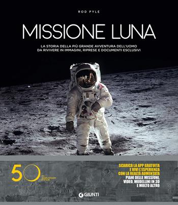Missione luna. La storia della più grande avventura dell'uomo da rivivere in immagini, riprese e documenti esclusivi. per download - Rod Pyle - Libro Giunti Editore 2019, Atlanti illustrati | Libraccio.it