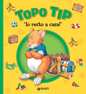 Io resto a casa! Topo Tip. Ediz. a colori - Anna Casalis - Libro Dami Editore 2021, Topo Tip | Libraccio.it