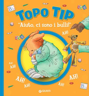 «Aiuto, ci sono i bulli!» Topo Tip. Ediz. illustrata - Anna Casalis, Marco Campanella - Libro Dami Editore 2021, Topo Tip | Libraccio.it